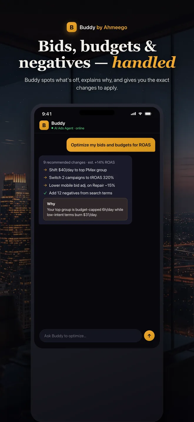 Buddy app recommending nine bid, budget, and negative-keyword changes with an estimated +14% ROAS and plain-English reasoning