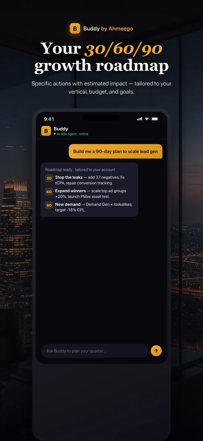 Buddy app building a 30/60/90-day Google Ads growth roadmap