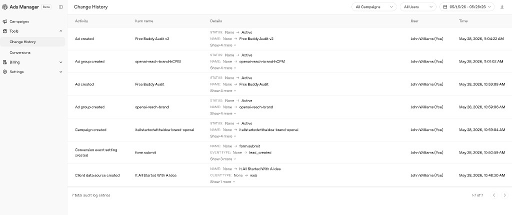 OpenAI Ads Manager Beta Change History showing seven audit log entries: client data source created (It All Started With A Idea, web), conversion event setting created (form submit, lead_created), campaign created (itallstartedwithaidea-brand-openai), two ad groups created (openai-reach-brand and openai-reach-brand-hCPM), and two ads created (Free Buddy Audit and Free Buddy Audit v2)