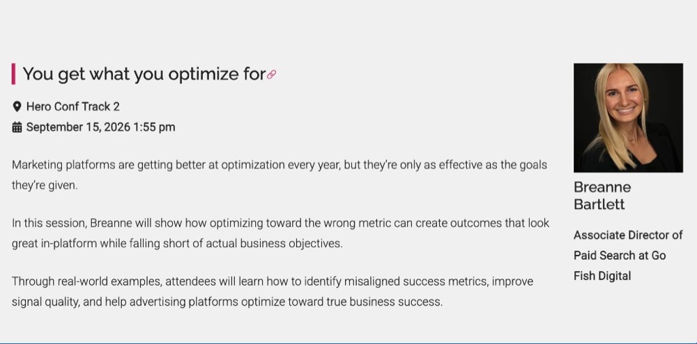 Breanne Bartlett's Hero Conf 2026 talk listing: You get what you optimize for